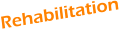 Rehabilitation