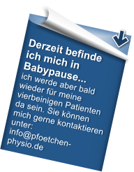 Derzeit befinde ich mich in Babypause... ich werde aber bald wieder für meine vierbeinigen Patienten da sein. Sie können mich gerne kontaktieren unter: info@pfoetchen-physio.de